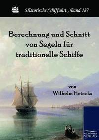 bokomslag Berechnung und Schnitt von Segeln fr traditionelle Schiffe