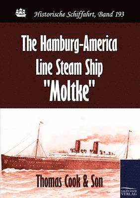 bokomslag The Hamburg-America Line Steam Ship Moltke