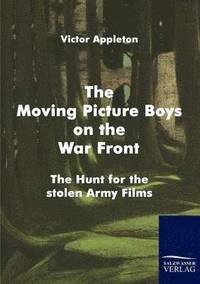 bokomslag The Moving Picture Boys on the War Front