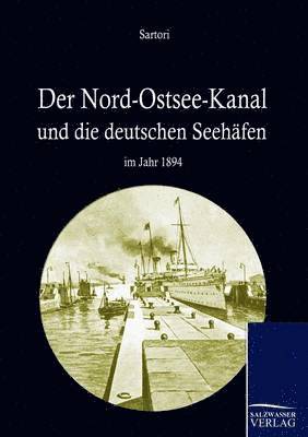Nord-Ostseekanal und seine Bedeutung für die deutschen Seehäfen im Jahr 1894