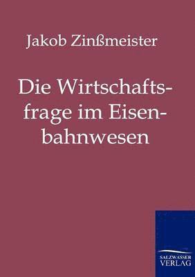 bokomslag Wirtschaftsfrage im Eisenbahnwesen