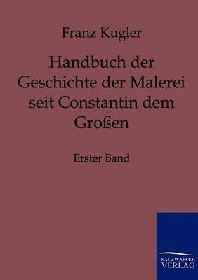 bokomslag Handbuch der Geschichte der Malerei seit Constantin dem Grossen