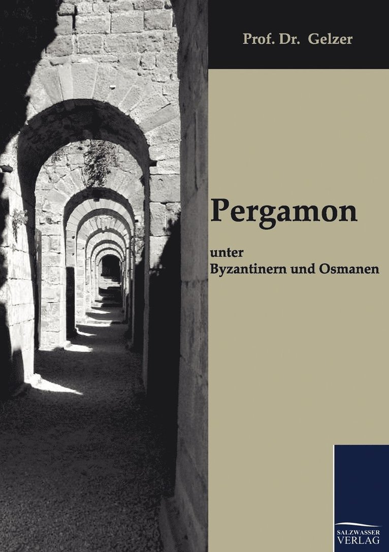 Gelzer - Pergamon Unter Byzantinern Und Osmanen, Häftad