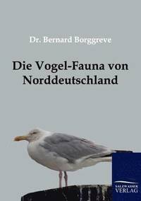 bokomslag Die Vogel-Fauna Von Norddeutschland
