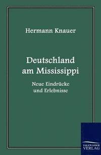 bokomslag Deutschland Am Mississippi