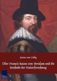 bokomslag UEber Francis Bacon von Verulam und die Methode der Naturforschung