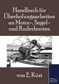 bokomslag Handbuch fr berholungsarbeiten an Motor-, Segel- und Ruderbooten