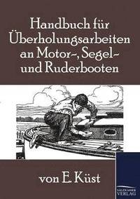 bokomslag Handbuch für Überholungsarbeiten an Motor-, Segel- und Ruderbooten