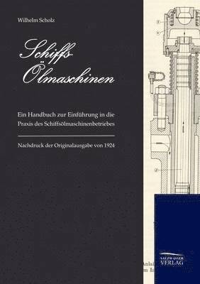 Wilhelm Scholz - Schiffs-Ölmaschinen, Häftad