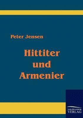 Peter Jensen - Hittiter und Armenier, Häftad