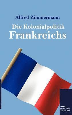 bokomslag Kolonialpolitik Frankreichs