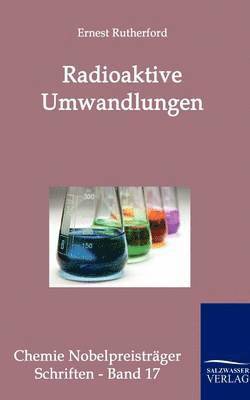 Ernest Rutherford - Radioaktive Umwandlungen, Häftad