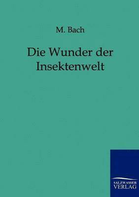 bokomslag Wunder Der Insektenwelt