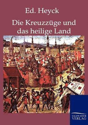 bokomslag Die Kreuzzuge und das heilige Land