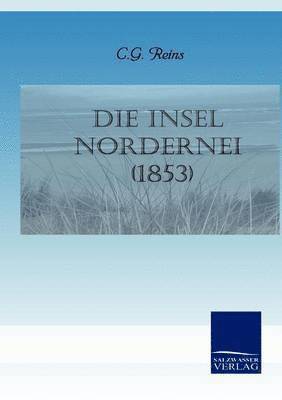 bokomslag Die Insel Nordernei (1853)