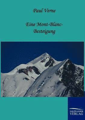 Eine Mont-Blanc-Besteigung 1