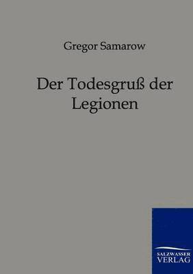 bokomslag Der Todesgru der Legionen