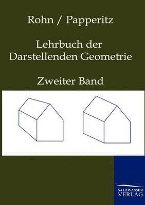 Karl Rohn, Erwin Papperitz - Lehrbuch der Darstellenden Geometrie, Häftad