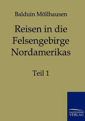 Reisen in die Felsengebirge Nordamerikas 1