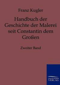 bokomslag Handbuch der Geschichte der Malerei seit Constantin dem Grossen