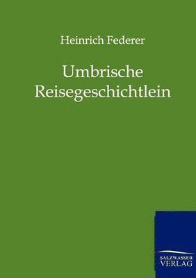 bokomslag Umbrische Reisegeschichtlein