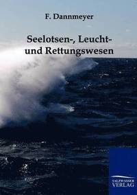 bokomslag Seelotsen-, Leucht- und Rettungswesen