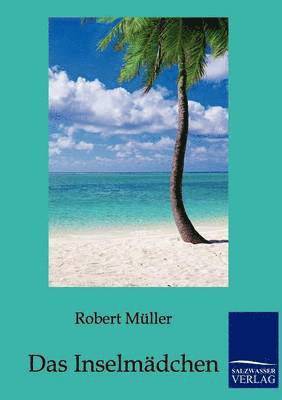 Robert Müller - Inselmädchen, Häftad
