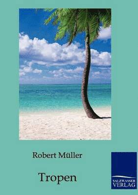 Robert Müller - Tropen, Häftad