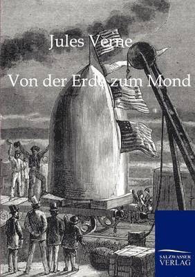 bokomslag Von der Erde zum Mond