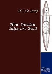 bokomslag How Wooden Ships are Built