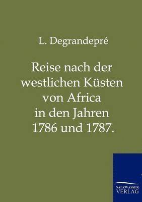 bokomslag Reise nach der westlichen Ksten von Africa in den Jahren 1786 und 1787.