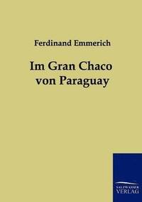 bokomslag Im Gran Chaco von Paraguay