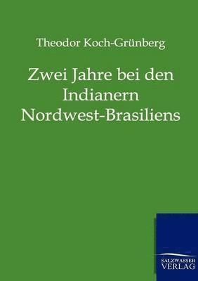 bokomslag Zwei Jahre bei den Indianern Nordwest-Brasiliens