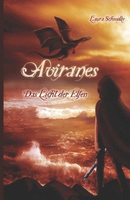 Laura Schmolke - Aviranes - Das Licht der Elfen, Häftad. Tillgänglighet: Tillfälligt slut