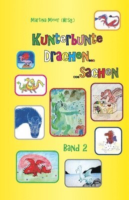 Kunterbunte Drachensachen Band 2 1