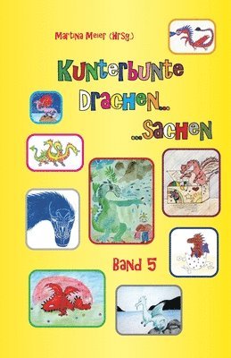 Kunterbunte Drachensachen Band 5 1