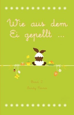 Wie aus dem Ei gepellt