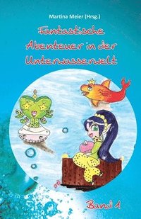 bokomslag Fantastische Abenteuer in der Unterwasserwelt - Band 1