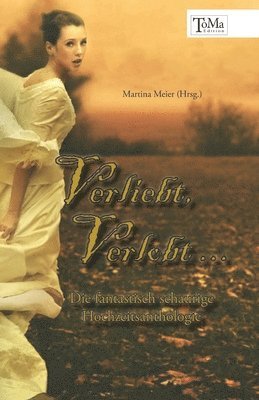 Martina Meier - Verliebt, Verlobt ..., Häftad