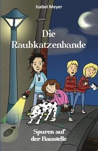 bokomslag Die Raubkatzenbande: Spuren auf der Baustelle