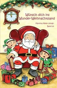 bokomslag Wünsch dich in Wunder-Weihnachtsland