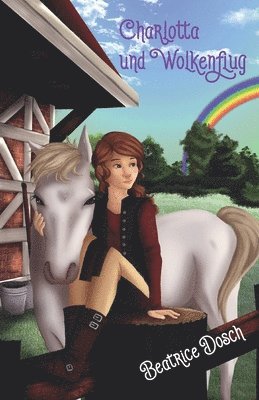 Beatrice Dosch - Charlotta und Wolkenflug: Ein magisches Abenteuer, Häftad