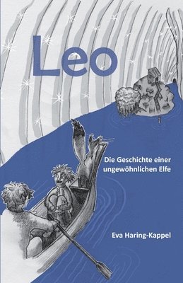 bokomslag Leo - Die Geschichte einer ungewoehnlichen Elfe