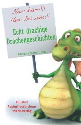 Echt drachige Drachengeschichten 1