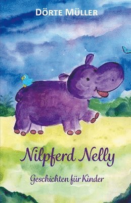bokomslag Nilpferd Nelly - Geschichten für Kinder