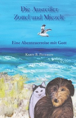 Karin B Petersen, Karin Petersen, Karin B. Petersen - Ausreißer Zottel und Miezele, Häftad
