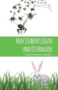 bokomslag Von Stubenfliegen und Osterhasen