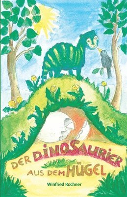 Der Dinosaurier aus dem Hgel 1