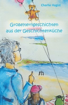 bokomslag Grosselterngeschichten aus der Geschichtenkuche