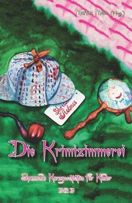 Krimizimmerei - Spannende Kurzgeschichten für Kinder